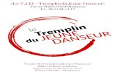 آ«Le T.J.D. - Tremplin du Jeune Danseurآ» TREMPLIN.pdf آ«Le T.J.D. - Tremplin du Jeune Danseurآ» 2 ter