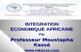 INTEGRATION ECONOMIQUE AFRICAINE Par Professeur Moustapha Kass©   Lundi 18 Janvier 09h_12h 1