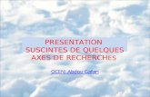 OCENI Abdou Gafari PRESENTATION SUSCINTES DE QUELQUES AXES DE RECHERCH ES