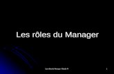 Les r´les du Manager -Claude R-1 Les r´les du Manager Les r´les du Manager
