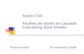 Styles CSS Feuilles de styles en cascade Cascading Style Sheets Florence Petit24 novembre 2009