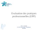 Evaluation des pratiques professionnelles (EPP) Dr C. Gautier CCLIN Sud-Ouest - Bordeaux 09/2010