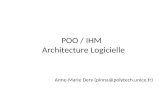 POO / IHM Architecture Logicielle Anne-Marie Dery (pinna@ )