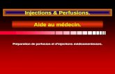 Injections & Perfusions. Pr©paration de perfusion et d'injections m©dicamenteuses. Aide au m©decin