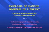 DYSPLASIE  DE  HANCHE BOITERIE  DE  Lâ€™ENFANT STRATEGIE DE PRESCRIPTION DES EXAMENS COMPLEMENTAIRES