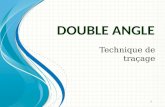 D OUBLE A NGLE Technique de tra§age 1. SOMMAIRE Pr©sentation D©finitions Recherche du P.A.P. La Technique de tra§age Double Angle Tra§age pour mesure