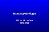 Immunopathologie Michel Moutschen 2001-2002 Plan du cours 1. Immunod©ficiences primaires 2. VIH et immunod©ficiences secondaires 3. Atopie 4.Autoimmunit©
