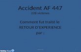 Accident AF 447 228 victimes Comment fut trait© le  . RETOUR Dâ€™EXPERIENCE . par :