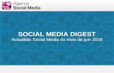 Social Media Digest n°26. Retour sur l'actualit© des r©seaux sociaux de Juin 2016