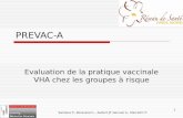 Santana P., Abravanel L., Aubert JP. Gervais A., Marcellin P. 1 PREVAC-A Evaluation de la pratique vaccinale VHA chez les groupes   risque