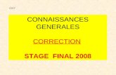 CONNAISSANCES GENERALES CORRECTION STAGE FINAL 2008 CG7