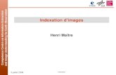 Competence Centre on Information Extraction and Image Understanding for Earth Observation 3 juillet 2006 Indexation Indexation dimages Henri Ma®tre