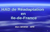 1 HAD de R©adaptation en Ile-de-France Marc SEVENE -MPR