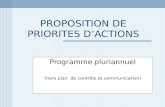 PROPOSITION DE PRIORITES DACTIONS Programme pluriannuel (hors plan de contr´le et communication)