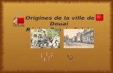 Origines de la ville de Douai R©gion Pas de Calais