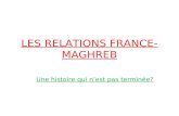 Les relations france maghreb