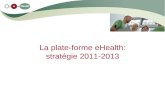 La plate-forme eHealth: strat©gie 2011-2013