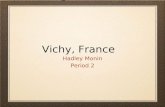 Vichy, France Hadley Monin Period 2. emplacement