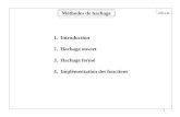 1 UMLV 1. Introduction 2. Hachage ouvert 3. Hachage ferm© 4. Impl©mentation des fonctions M©thodes de hachage