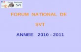 FORUM NATIONAL DE SVT ANNEE 2010 - 2011. BILAN du FORUM ouverture en Septembre 2008