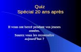 Quiz  Sp©cial 20 ans apr¨s
