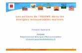 Les actions de l’ADEME dans les énergies renouvelables · PDF file Département Energies Renouvelables Vincent.guenard@ademe.fr. Eco-Technologies pour le futur - Lille - 11 juin