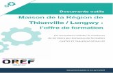 Maison de la Région de Thionville / Longwy ... OREF Grand Est, Document outil, l’offre de formation : Maison de la Région Thionville-Longwy -24 avril 2019 NT-S LE CONTENU DU DOCUMENT