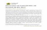 Déclaration du Collectif RIO+20 Sommet de Rio · PDF file Déclaration du Collectif RIO+20 Sommet de Rio 2012 Octobre 2011 (provisoire) Cette déclaration du Collectif RIO+20 est