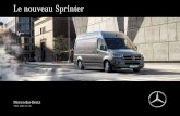 Le nouveau Sprinter - Mercedes-Benz · PDF file 2018-11-14 · Concept de produit Le Sprinter affirme toutes ses qualités dès le premier regard, à travers son design reprenant le
