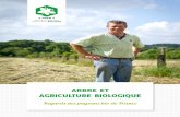 ARBRE ET AGRICULTURE BIOLOGIQUE - Fnab · PDF file dans une démarche de réduction d’intrants. Le trop grand dé-calage entre notre conception de l’agriculture et nos pratiques