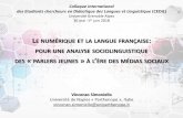 LE NUMÉRIQUE ET LA LANGUE FRANÇAISE POUR UNE ANALYSE · PDF file 2018-07-04 · Colloque International des Etudiants chercheurs en Didactique des Langues et Linguistique (CEDIL)