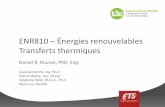 ENR810 – Énergies renouvelables Transferts thermiques ... “Heat transfer is thermal energy in transit due to a spatial . temperature difference.” • Référence: – Fundamentals