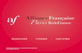 Enseigner former certifier · PDF file 2019-08-12 · Le réseau des Alliances françaises : L’Alliance française, depuis 1883, promeut et diffuse la langue et les cultures françaises
