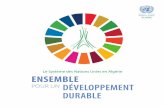 Le Système des Nations Unies en Algérie ENSEMBLE POUR UN ... · PDF file Nations Unies Algérie Ensemble pour un développement durable Nations Unies Algérie Ensemble pour un développement