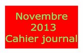 Novembre 2013 Cahier journal - · PDF file The very hungry caterpilar ANGLAIS-ALLEMAND ANGLAIS-ALLEMAND Présenter les autres ; sa famille EPS Piscine 14.15 Départ à 13 h 35 14.15/14.30
