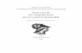 JEAN CALVIN ET L’INSTITUTION DE LA LANGUE FRANÇAISE · PDF file 2019-03-04 · 7 Calvin « fondateur » de la langue française : histoire d’une réhabilitation ou construction