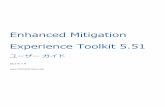 Enhanced Mitigation Experience Toolkit ... 1 Enhanced Mitigation Experience Toolkit 5.51 ユーザーガイド 導入 脆弱性緩和ツール、Enhanced Mitigation Experience Toolkit